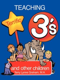 صورة الغلاف: Teaching Terrific Three's and Other Children 1st edition 9780893342609