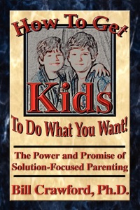Imagen de portada: How to Get Kids to do What You Want 1st edition 9780893343620