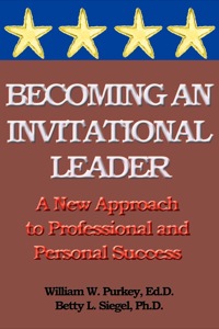 Cover image: Becoming an Invitational Leader: A New Approach to Professional and Personal Success 1st edition 9780893343712