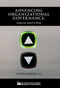 Cover image: Advancing Organizational Governance: Internal Audit's Role 9780894137112