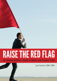 Imagen de portada: Raise the Red Flag: An Internal Auditor's Guide to Detect and Prevent Fraud 1st edition 9780894139079