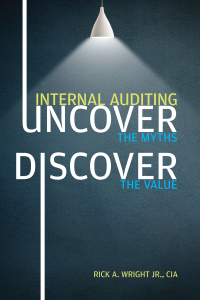 Cover image: Internal Auditing: Uncover the Myths, Discover the Value 1st edition 9780894139291