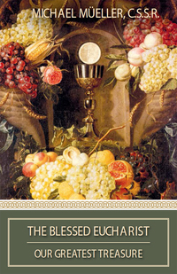 Cover image: The Blessed Eucharist 9780895555076