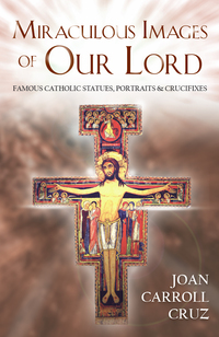 Cover image: Miraculous Images of Our Lord 9780895554963