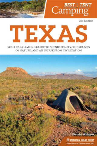 Imagen de portada: Best Tent Camping: Texas 2nd edition 9780897324922