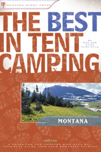 Cover image: The Best in Tent Camping: Montana 9780897325981