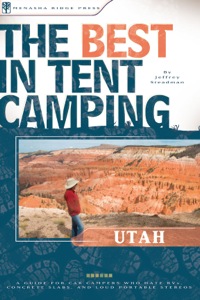 Cover image: The Best in Tent Camping: Utah 9780897326476