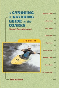 صورة الغلاف: A Canoeing and Kayaking Guide to the Ozarks 9780897325219