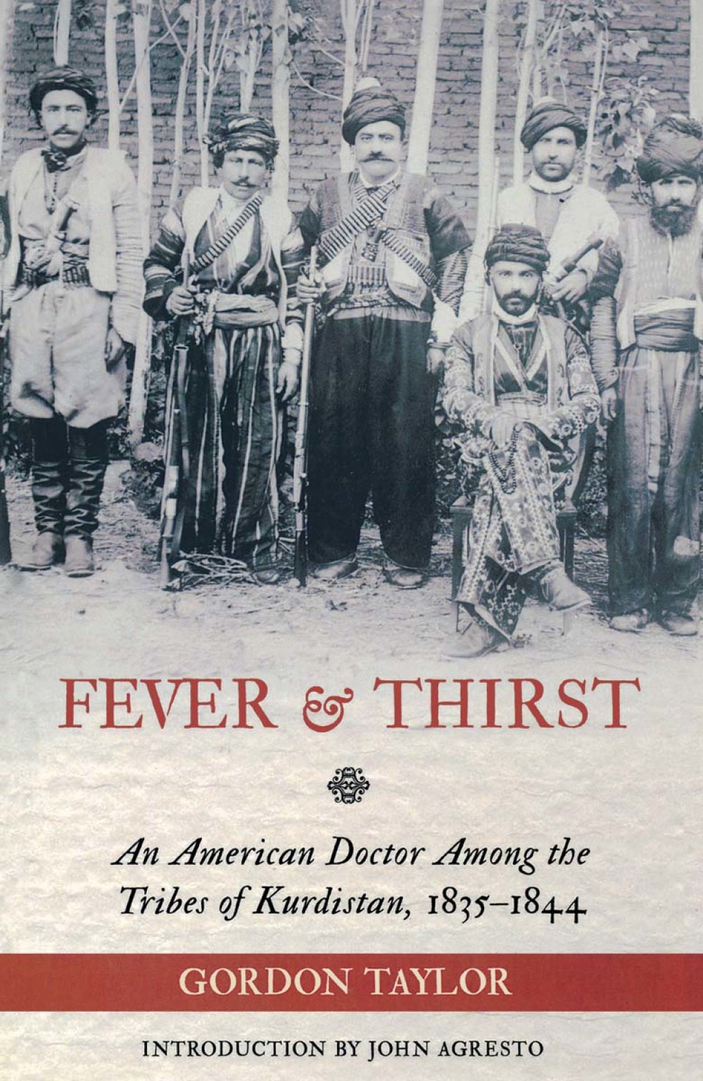 Fever and Thirst An American Doctor Among the Tribes of Kurdistan, 1835-1844