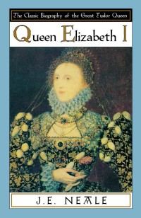Cover image: Queen Elizabeth I 1st edition 9780897333627