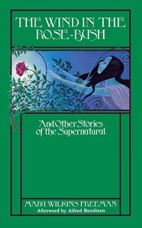 صورة الغلاف: The Wind in the Rose Bush: And Other Stories of the Supernatural 9780897332323