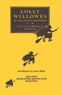 Cover image: Lolly Willowes: or, The Loving Huntsman 9780915864911