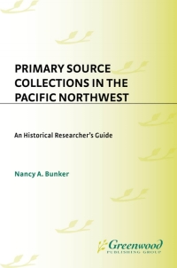 Immagine di copertina: Primary Source Collections in the Pacific Northwest 1st edition
