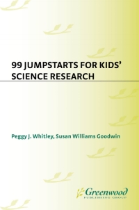 Immagine di copertina: 99 Jumpstarts for Kids' Science Research 1st edition