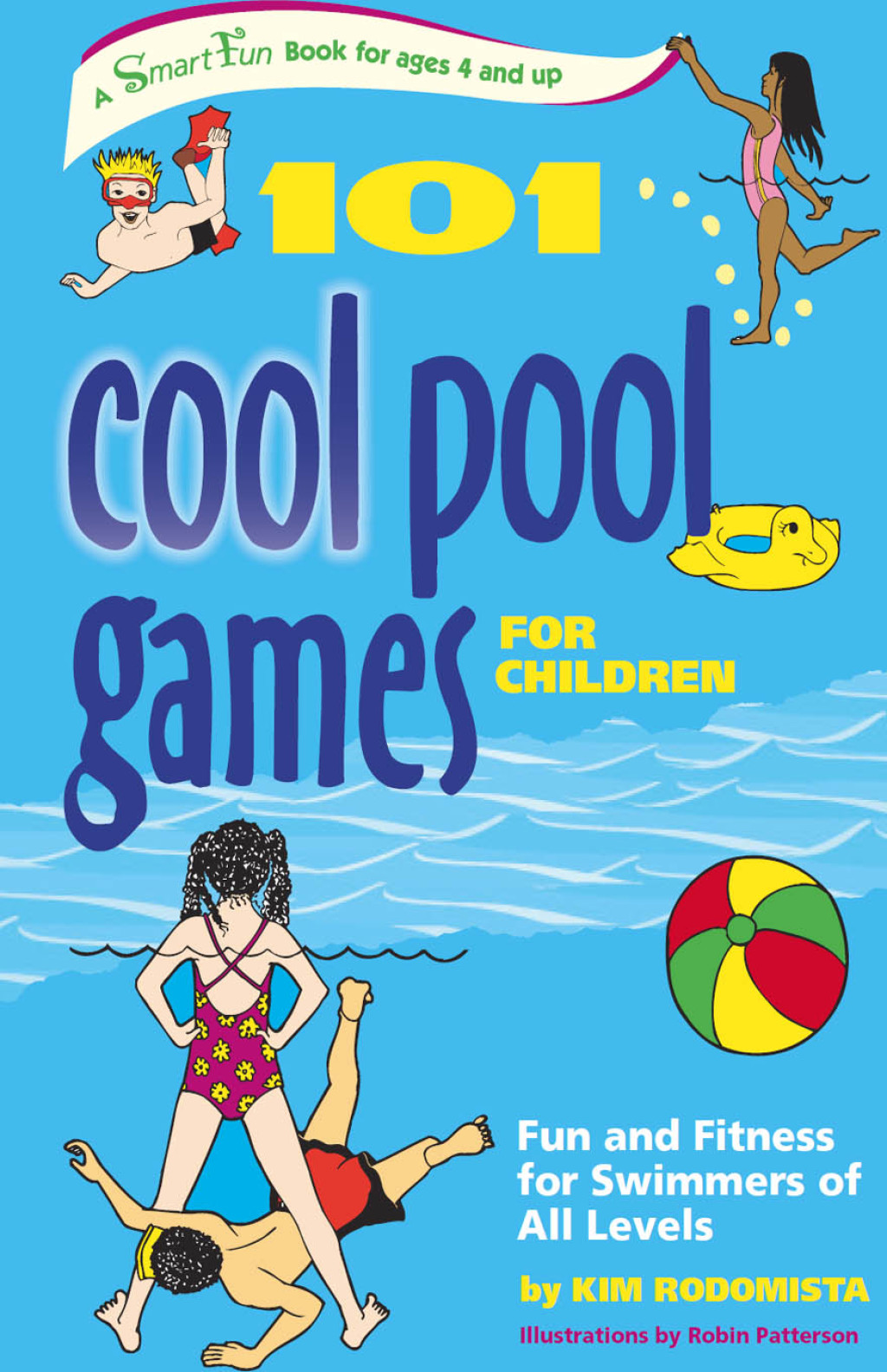 101 Cool Pool Games for Children Fun and Fitness for Swimmers of All Levels