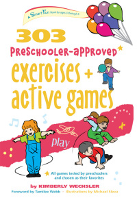 Cover image: 303 Preschooler-Approved Exercises and Active Games 9780897936187