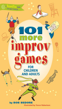 Cover image: 101 More Improv Games for Children and Adults 1st edition 9780897936521