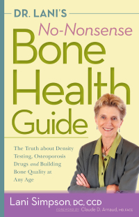 Cover image: Dr. Lani's No-Nonsense Bone Health Guide 1st edition 9780897936613