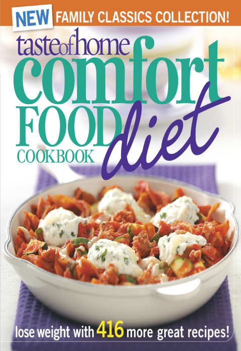 Taste of Home Comfort Food Diet Cookbook: New Family Classics Collection: Lose Weight with 416 More Great Recipes! - FULL INSTANT DOWNLOAD | PDF DOCX EPUB