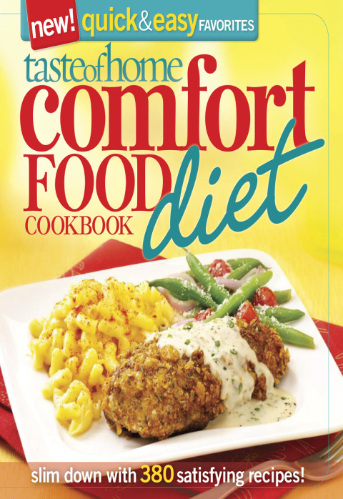 Taste of Home: Comfort Food Diet Cookbook: New Quick & Easy Favorites: Slim Down with 427 Satisfying Recipes! - FULL INSTANT DOWNLOAD | PDF DOCX EPUB