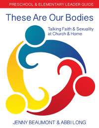 表紙画像: These Are Our Bodies: Preschool & Elementary Leader Guide 1st edition 9780898690118