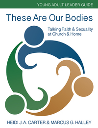 Imagen de portada: These Are Our Bodies: Young Adult Leader Guide 1st edition 9780898690262