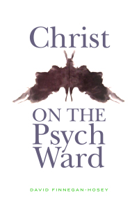 Titelbild: Christ on the Psych Ward 9780898690514