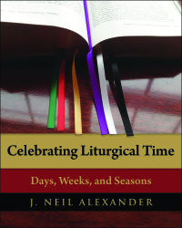 Titelbild: Celebrating Liturgical Time 9780898698732