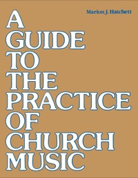 Imagen de portada: A Guide to the Practice of Church Music 9780898691764