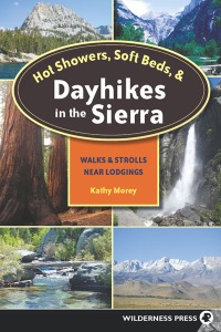 表紙画像: Hot Showers, Soft Beds, and Dayhikes in the Sierra 3rd edition 9780899974354