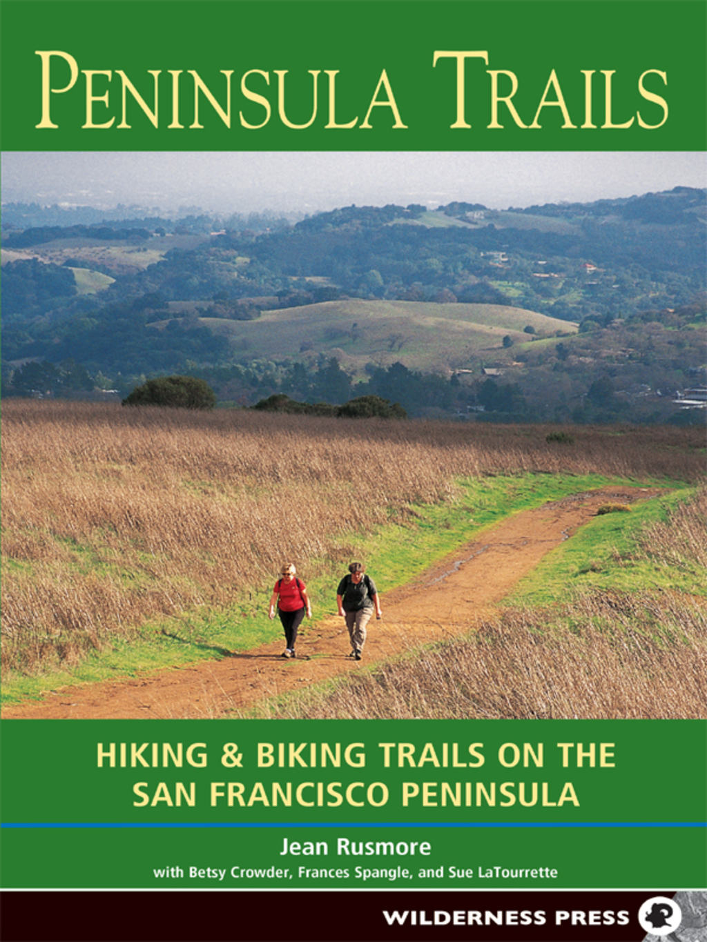 Peninsula Trails Hiking and Biking Trails on the San Francisco Peninsula 4th Edition