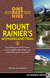 Cover image: One Best Hike: Mount Rainier's Wonderland Trail 9780899976556