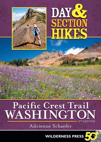 Titelbild: Day & Section Hikes Pacific Crest Trail: Washington 2nd edition 9780899978369