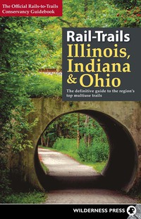 Titelbild: Rail-Trails Illinois, Indiana, & Ohio 9780899978482