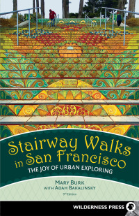 表紙画像: Stairway Walks in San Francisco 9th edition 9780899978543