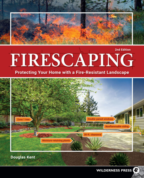 Firescaping: Protecting Your Home with a Fire-Resistant Landscape, 2nd Edition - FULL INSTANT DOWNLOAD | PDF DOCX EPUB