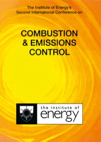 Cover image: The Institute of Energy's Second International Conference on COMBUSTION & EMISSIONS CONTROL: Proceedings of The Institute of Energy Conference Held in London, UK, on 4-5 December 1995 1st edition 9780902597495