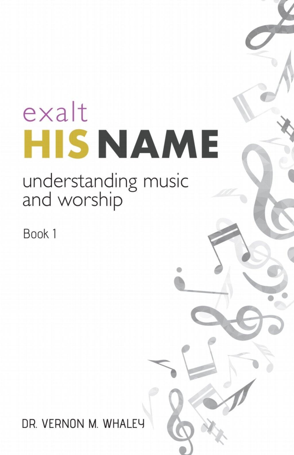 Exalt His Name-Book 1 1st Edition