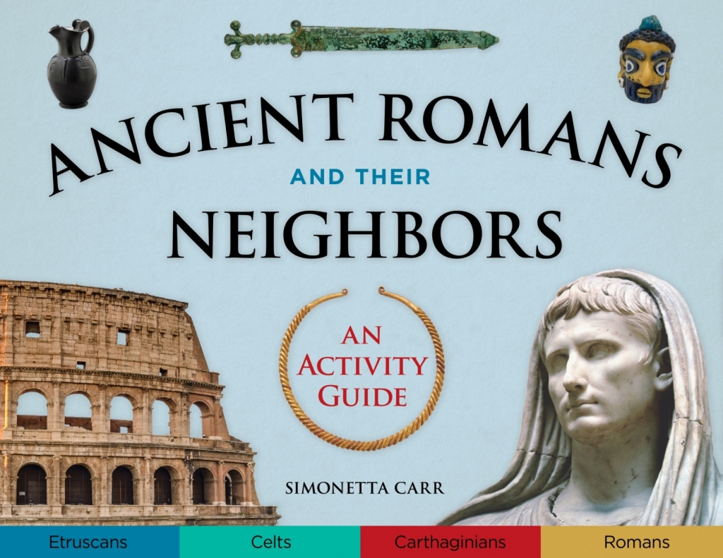 Ancient Romans and Their Neighbors An Activity Guide