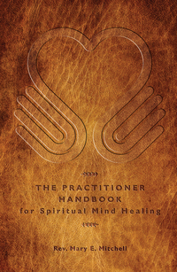 Cover image: The Practitioner Handbook for Spiritual Mind Healing 3rd edition 9780917849336