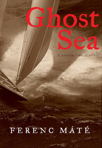 Omslagafbeelding: Ghost Sea: A Novel (Dugger/Nello Series) 9780920256510