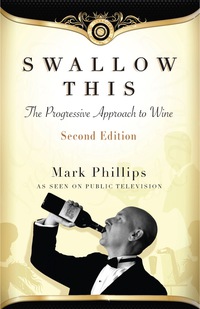 Cover image: Swallow This, Second Edition: The Progressive Approach to Wine 2nd edition 9781935879503