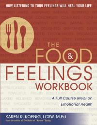 Cover image: The Food and Feelings Workbook 9780936077208
