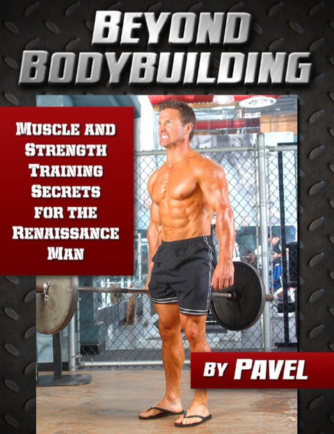 Beyond Bodybuilding: Muscle and Strength Training Secrets for The Renaissance Man, 1st Edition - FULL INSTANT DOWNLOAD | PDF DOCX EPUB