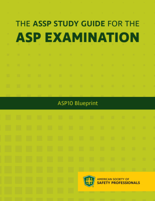 Cover image: The ASSP Study Guide for the ASP Examination: ASP10 Blueprint 1st edition 9780939874309