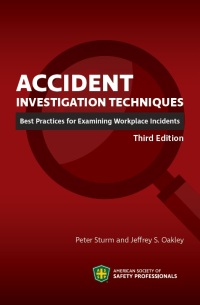 Cover image: Accident Investigation Techniques: Best Practices for Examining Workplace Incidents 3rd edition 9780939874415