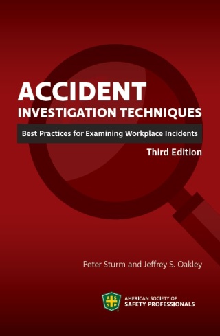 Cover image: Accident Investigation Techniques: Best Practices for Examining Workplace Incidents 3rd edition 9780939874415