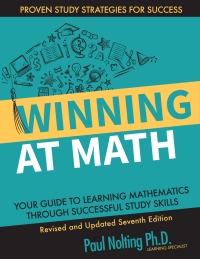 Cover image: Winning at Math: Your Guide to Learning Mathematics Through Successful Study Skills 7th edition 9780940287730