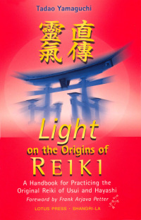 صورة الغلاف: Light On The Origins Of Reiki 9780914955658