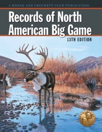 صورة الغلاف: Records of North American Big Game 13th edition 9780940864740